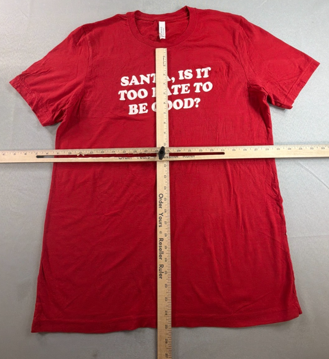 Santa Is It Too Late To Be Good Bella Canvas Tee Unisex Large Red Christmas